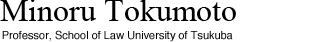 Minoru Tokumoto Associate Professor, School of Law University of Tsukuba